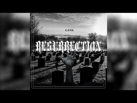 Gank - Resurrection (Official Music Video)