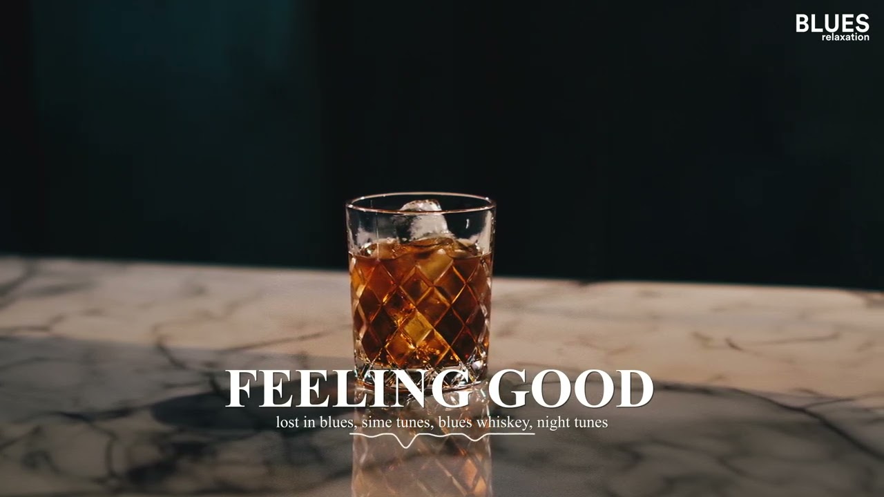 Watch Lost in Blues, Sime Tunes, Blues Whiskey, Night Tunes - Feeling Good on YouTube Watch Lost in Blues, Sime Tunes, Blues Whiskey, Night Tunes - Feeling Good on YouTube