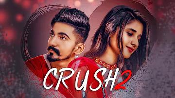 Crush 2: Nishant Rana, Neetu Bhalla (Full Song) Sihag Bros | Pritpal Singh | Latest Punjabi Song