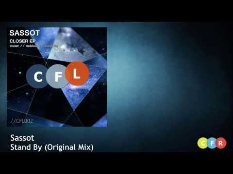 Watch Sassot - Stand By (Original Mix) CFL002 on YouTube Watch Sassot - Stand By (Original Mix) CFL002 on YouTube