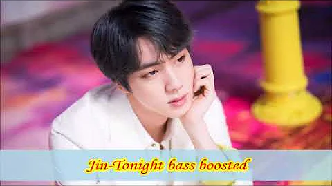 Jin-Tonight bass boosted