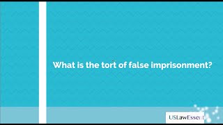 What is the tort of false imprisonment?