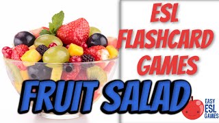 ESL Flashcard Games | Fruit Salad - Videos For Teachers screenshot 3