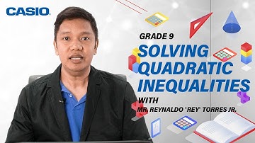 Casio Classwiz: Grade 9: "Solving Quadratic Inequalities"