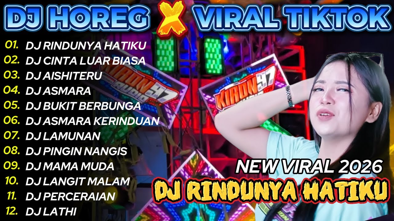 DJ RINDUNYA HATIKU_DJ HOREG FULL ALBUM TERBARU 2026_STYLE PARTY TAHUN BARU_RAZKA PRODUCTION