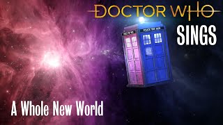 Doctor Who Sings - A Whole New World (Doctor/Companion Duet)