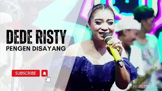 PENGEN DISAYANG Voc DEDE RISTY I LIVE MUSIC ' DEDE RISTY ' GANJENE PANTURA I