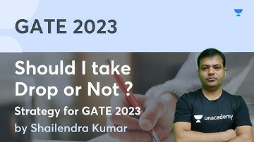 Should I take Drop or Not ? | Strategy for GATE 2023 | Shailendra Kumar