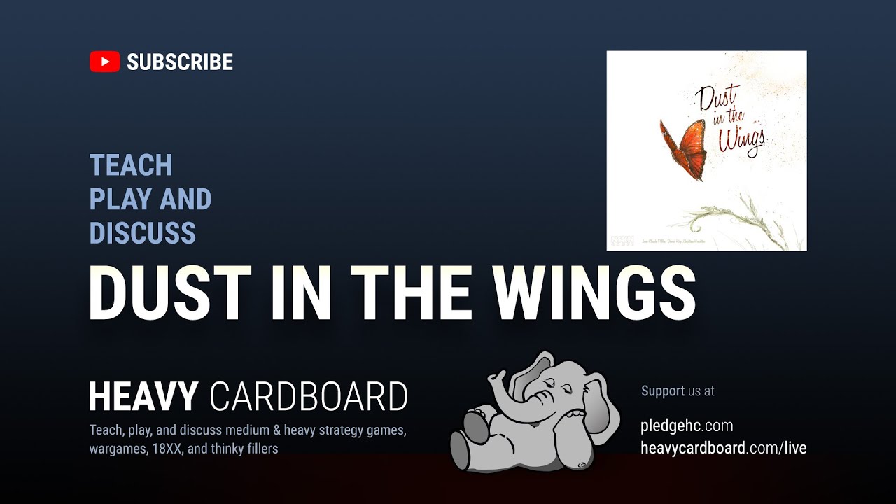 Dust in the Wings 3p Teaching, Play-through, & Round table by Heavy Cardboard