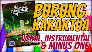 BURUNG KAKAKTUA | Pendidikan Muzik Tahun 4 | Vokal Instrumental & Minus One