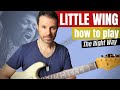 LITTLE WING - guitar lesson - how to play it the right way // tutorial Jimi Hendrix