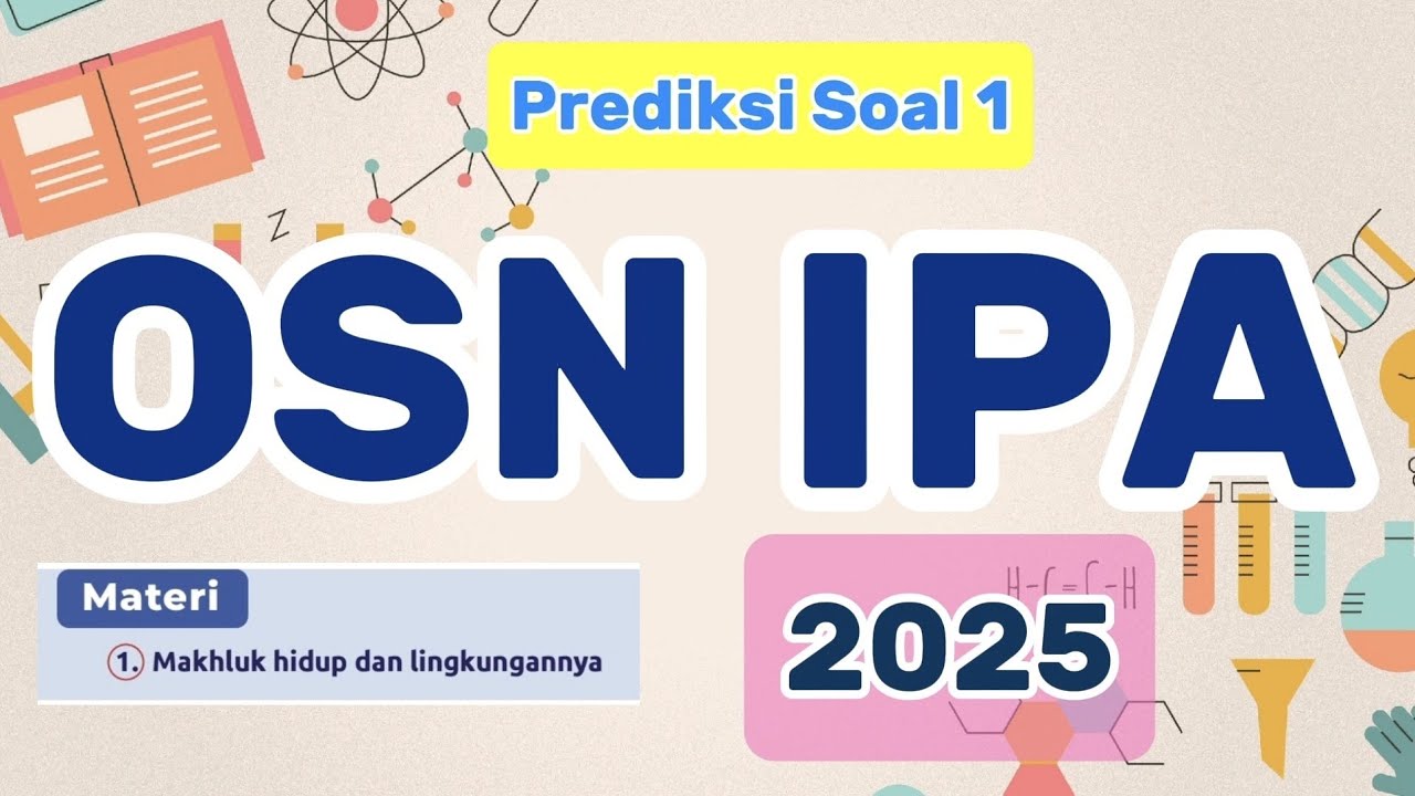 Prediksi 1 OSN IPA SMP 2025 ✅️