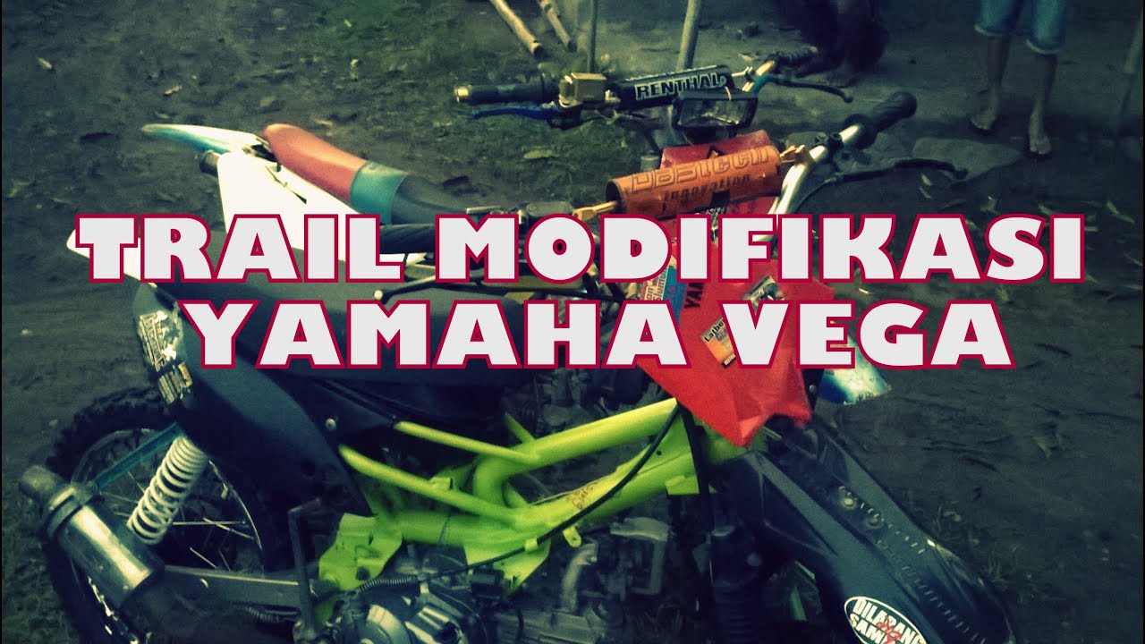 TRAIL MODIFIKASI YAMAHA VEGA YouTube