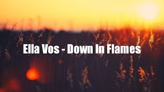Ella Vos - Down In Flames | Lyrics Video | Special 100 subscribers