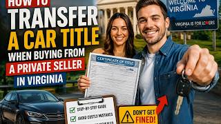 How to transfer a car title when buying from a private seller in Virginia