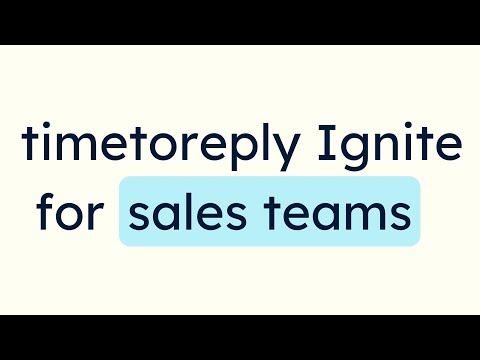 timetoreply Ignite for sales teams