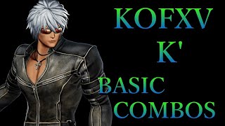 【KOF15】THE KING OF FIGHTERS XV K' 基本 コンボ【KOFXV K' BASIC COMBOS】