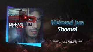 Mehraad Jam - Shomal Official Track مهراد جم - شمال