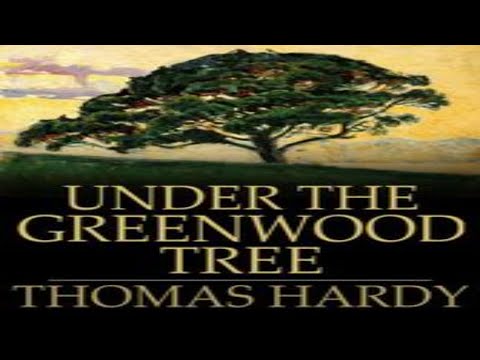 Under the Greenwood Tree by Thomas Hardy (Full Audio Book)