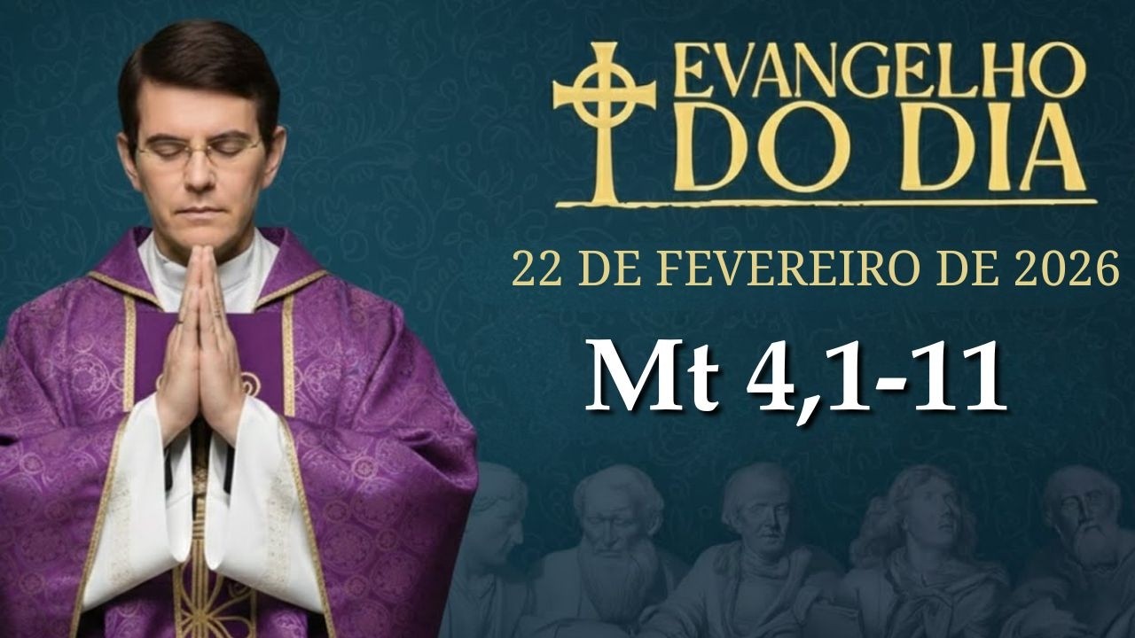 EVANGELHO DE HOJE - 22 DE FEVEREIRO | Mt 4,1-11 | PADRE REGINALDO MANZOTTI