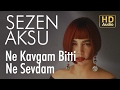 Sezen Aksu - Ne Kavgam Bitti Ne Sevdam (Official Audio)