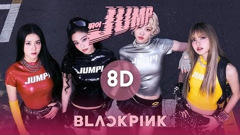 Thumbnail of 🎧 BLACKPINK - 뛰어 (JUMP) | 8D AUDIO