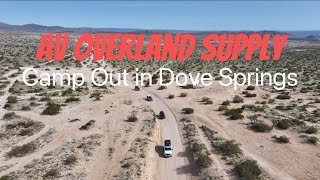 Antelope Valley Overland Supply Camp Out in Dove Springs