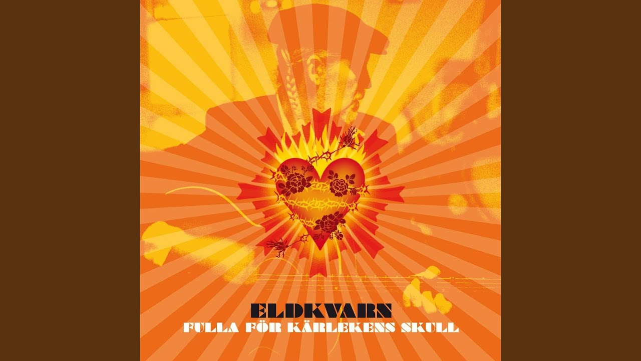 Eldkvarn Fulla För Kärlekens Skull