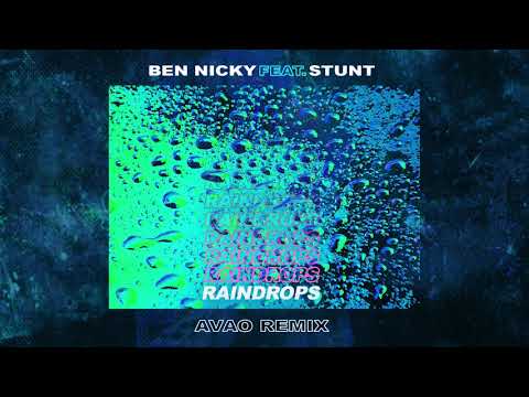 Ben Nicky feat. Stunt — Raindrops (Avao Remix)