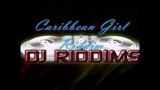 Caribbean Girl Riddim Mix Session