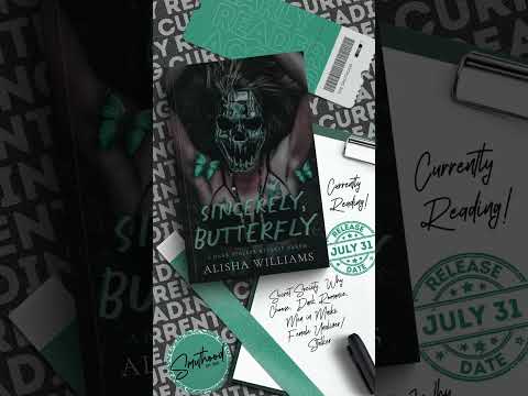 Currently Reading Sincerely, Butterfly by Alisha Williams  Available 7/31 #booktube #books #reading