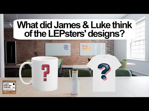 749. LEP DESIGN COMPETITION 2021: Discussing the Entries & Choosing the Winners with James