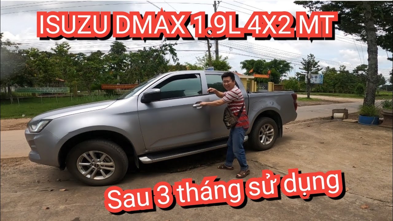 Bán Tải Isuzu DMax 2021-2022 1.9L 4x2 MT Người Dùng Đánh Giá Sau 5000 Km Trải Nghiệm