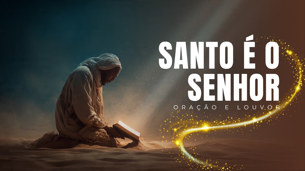 SANTO É O SENHOR PARA SEMPRE | Worship de Glória e Majestade
