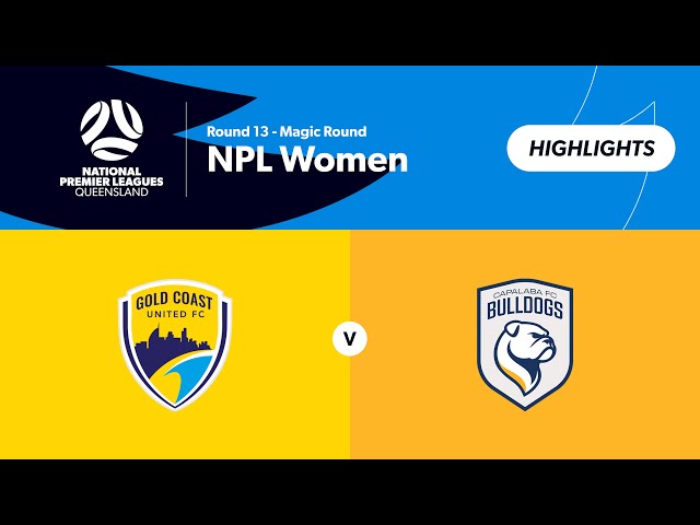 NPL Women Round 13 - Magic Round - Gold Coast United vs. Capalaba FC Highlights