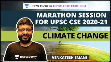 Marathon Session on Climate Change | Crack UPSC CSE 2020-2021/IAS 2020-2021 | Venkatesh Emani