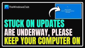 Stuck on Updates are underway, Please keep your computer on