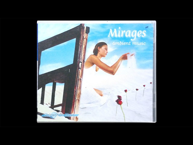Relaxation Music: Mirages (2012) (Full CD) - YouTube