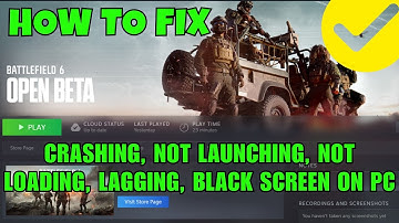 Fix Battlefield 6 Crashing at Startup, Not Launching, Not Loading, Lagging, Black Screen Error On PC