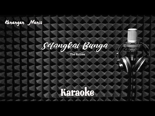 The Rollies - Setangkai Bunga - Karaoke tanpa vocal class=