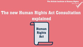 The new Human Rights Act Consultation explained