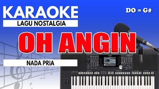 Karaoke - Oh Angin // Rinto Harahap ( Nada Pria )