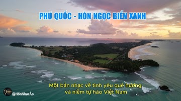 PHÚ QUỐC - HÒN NGỌC BIỂN XANH | MV Ca Ngợi Vẻ Đẹp Việt Nam | Epic Orchestral Ballad
