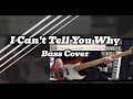 Eagles - I Can't Tell You Why (Bass Cover) TABS in Video