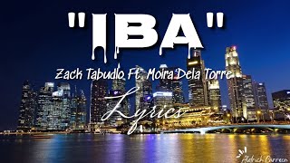 Iba - Zack Tabudlo Ft. Moira Dela Torre | Lyrics