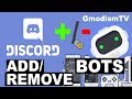 How To Remove Or Add Bots To Your Discord Server - 2021 ...