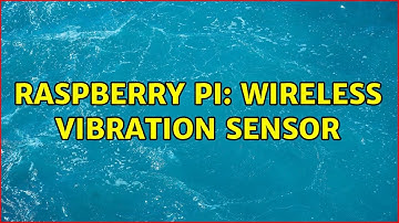 Raspberry Pi: Wireless vibration sensor