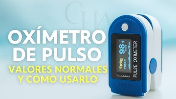 OXÍMETRO DE PULSO: ¿Cómo usarlo bien? ¡Evita errores peligrosos!