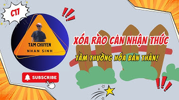 Xóa Rào Cản Nhận Thức   Tầm thường hóa bản thân