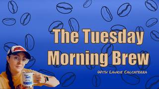 The Tuesday Morning Brew Ep 238 w/Joe Worley